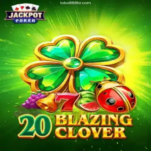 Explore 20BlazingClover: An Exciting Casino Experience with Lobo888 Brasil